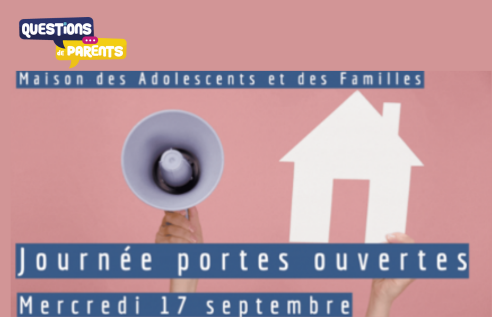 Portes ouvertes à la Maison des Adolescents et des Familles